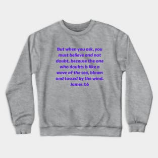 Bible Verse James 1:6 Crewneck Sweatshirt